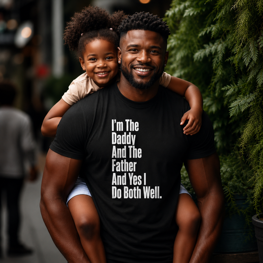 I'm The Daddy And The Father And YES I Do Both Well.