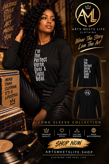 I'm The Perfect Verse Over A Tight Beat Long Sleeve Shirt