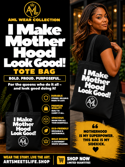 I Make Motherhood Look Good Tote Bag